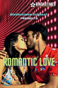 Romantic Love (2021) Hindi BindasTimes Full Movie